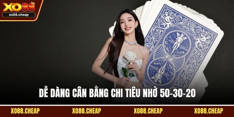 game bài Dễ dàng cân bằng chi tiêu nhờ 50-30-20