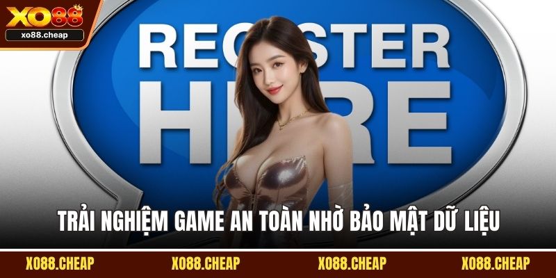 Trải nghiệm game an toàn nhờ bảo mật dữ liệu